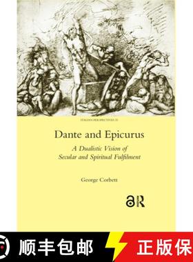 【3-4周达】Dante and Epicurus: A Dualistic Vision of Secular and Spiritual Fulfilment [9780367600105]
