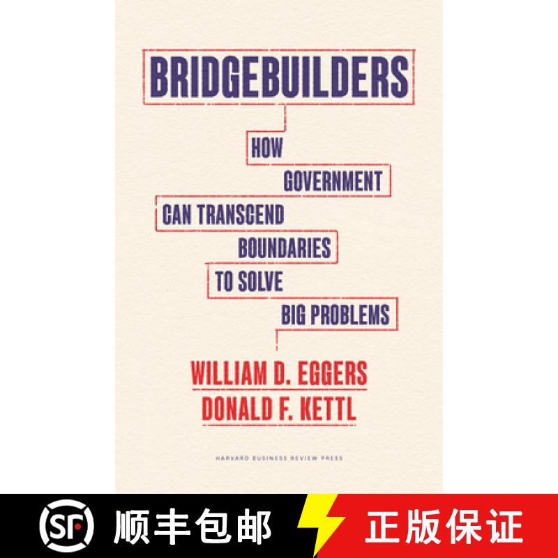 【3-4周达】Bridgebuilders : How Government Can Transcend Boundaries to Solve Big Problems [9781647825119]