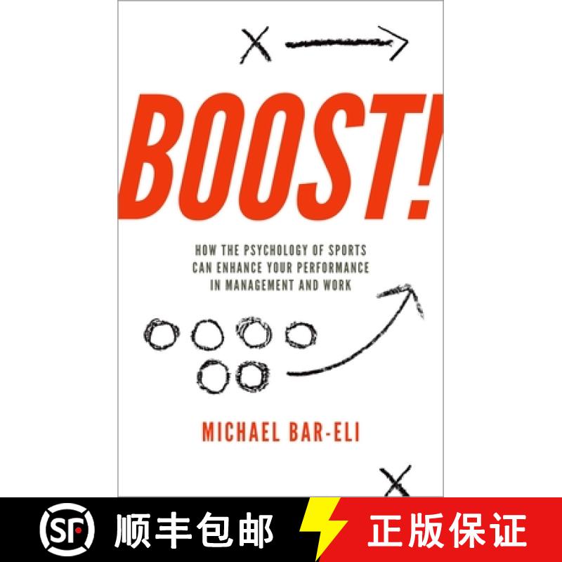 【3-4周达】Boost!: How the Psychology of Sports Can Enhance Your Performance in Management and Work [9780190661731]