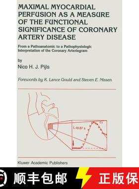 【3-4周达】Maximal Myocardial Perfusion as a Measure of the Functional Significance of Coronary Arter... [9780792314301]