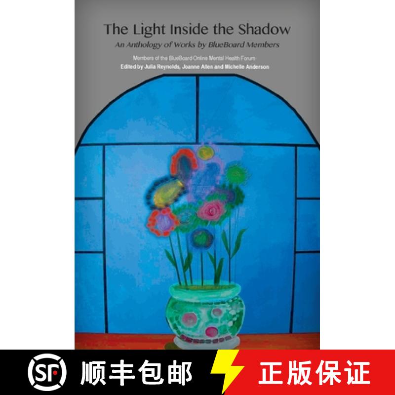 【3-4周达】The Light Inside the Shadow: An Anthology of Works by BlueBoard Members [9781921934155]