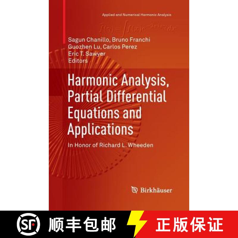 【3-4周达】Harmonic Analysis, Partial Differential Equations and Applications : In Honor of Richard L... [9783319849744]