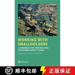 【3-4周达】Working with Smallholders: A Handbook for Firms Building Sustainable Supply Chains [9781464812774]