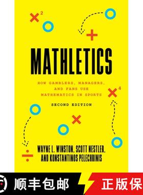 现货 数学体育运动 Mathletics: How Gamblers, Managers, and Fans Use Mathematics in Sports, Second Edition [9780691177625]