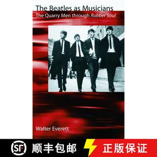 【3-4周达】The Beatles As Musicians: The Quarry Men through Rubber Soul [9780195141054]