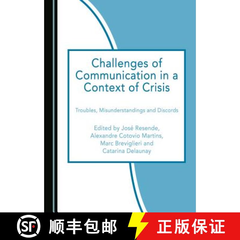 预订 Challenges of Communication in a Context of Crisis : Troubles, Misunderstandings and Discords [9781527514201]
