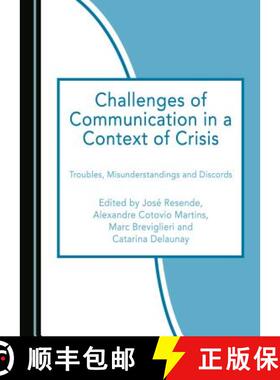 预订 Challenges of Communication in a Context of Crisis : Troubles, Misunderstandings and Discords [9781527514201]