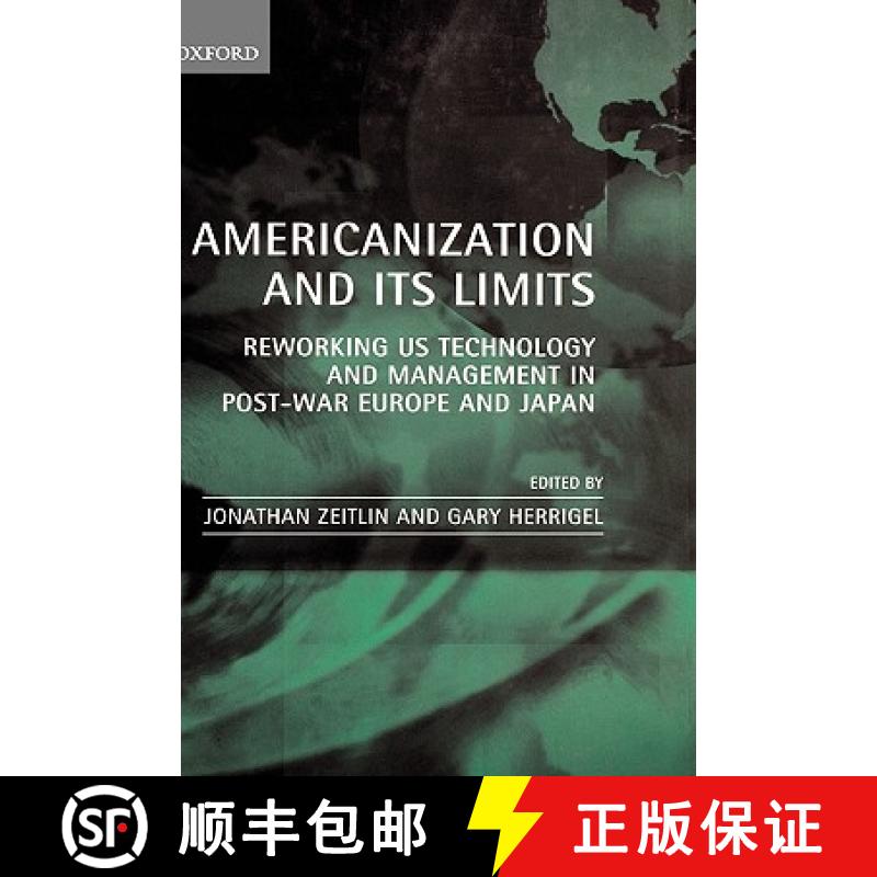 【3-4周达】Americanization and Its Limits: Reworking Us Technology and Management in Post-War Europe ... [9780198295556]