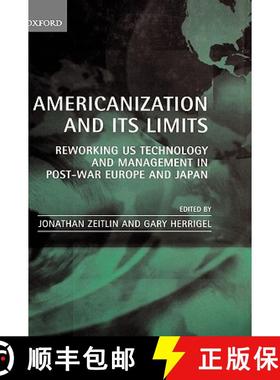【3-4周达】Americanization and Its Limits: Reworking Us Technology and Management in Post-War Europe ... [9780198295556]