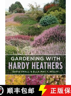 【3-4周达】Gardening with Hardy Heathers [9781604694703]
