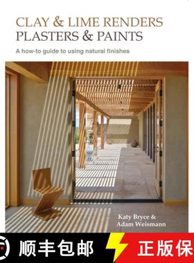 【3-4周达】Clay and Lime Renders, Plasters and Paints: A How-To Guide to Using Natural Finishes Volume 9 [9780857842695]