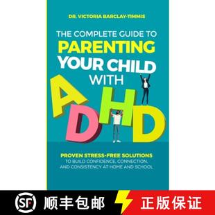 Your Stress Child with Complete 9781764080606 Solutions Buil... The Guide Parenting Proven ADHD Free 3周达