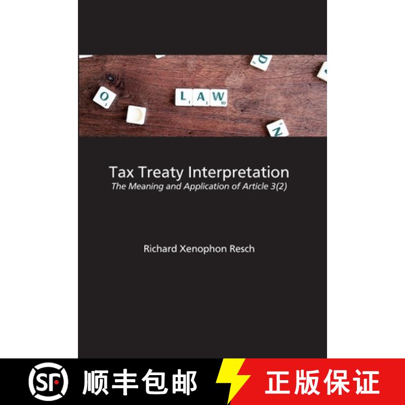 【3-4周达】Tax Treaty Interpretation: The Meaning and Application of Article 3(2) [9783347058828]