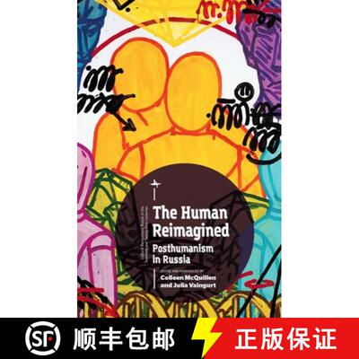 【3-4周达】The Human Reimagined : Posthumanism in Russia [9781618117793]