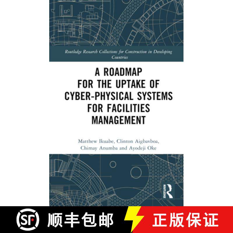 【3-4周达】A Roadmap for the Uptake of Cyber-Physical Systems for Facilities Management [9781032446660]