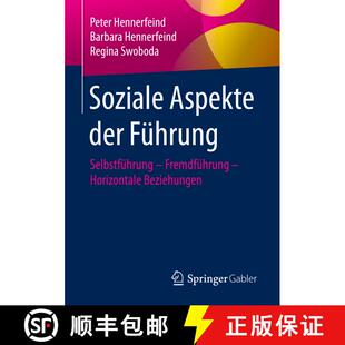 【3-4周达】Soziale Aspekte der Führung : Selbstführung - Fremdführung - Horizontale Beziehungen [9783658295097]