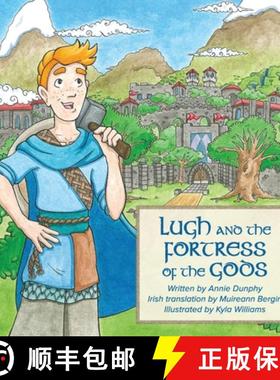 【3-4周达】Lugh and the Fortress of the Gods: A traditional Irish hero tale retold as a participation... [9781778610332]