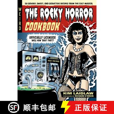 【3-4周达】精装 The Rocky Horror Cookbook: 50 Savory, Sweet, and Seductive Recipes from the Cult Musi... [9780762487325]