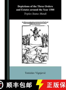 预订 Depictions of the Three Orders and Estates around the Year 1500 : Triplex Status Mundi [9781527533233]