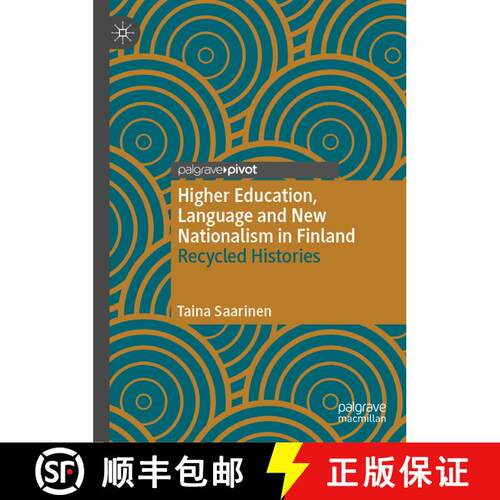 【3-4周达】精装 Higher Education, Language and New Nationalism in Finland : Recycled Histories [9783030609016]