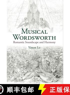 【3-4周达】Musical Wordsworth: Romantic Soundscape and Harmony [9781802078312]