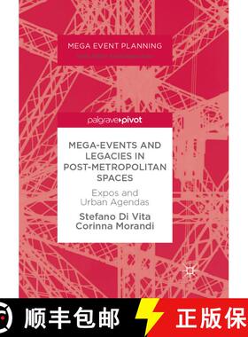 【3-4周达】Mega-Events and Legacies in Post-Metropolitan Spaces: Expos and Urban Agendas (Softcover r... [9783319884851]