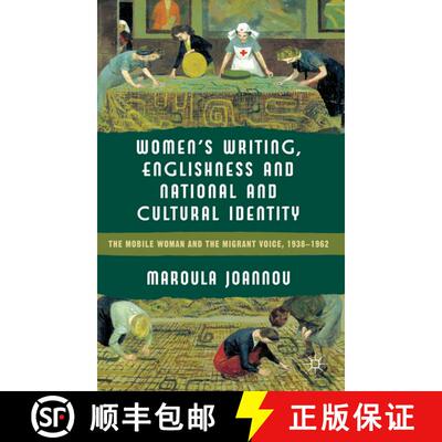 【3-4周达】Women's Writing, Englishness and National and Cultural Identity: The Mobile Woman and the ... [9780230285774]