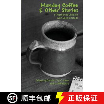 【3-4周达】Monday Coffee and Other Stories of Mothering Children with Special Needs [9780984950133]