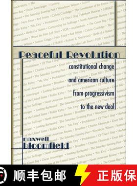 预订 Peaceful Revolution: Constitutional Change and American Culture from Progressivism to the New Deal [9780674003040]