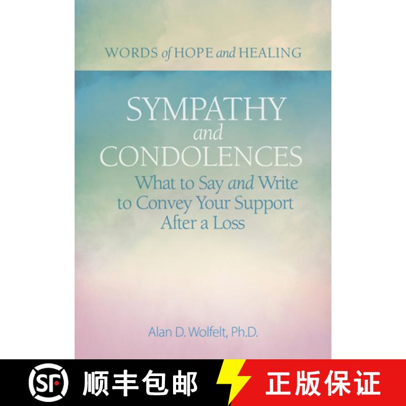 预订 Sympathy & Condolences: What to Say and Write to Convey Your Support After a Loss [9781617223051]