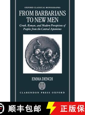 【3-4周达】From Barbarians to New Men: Greek, Roman, and Modern Perceptions of Peoples from the Centr... [9780198150213]