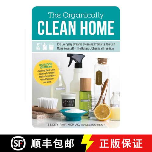 【3-4周达】The Organically Clean Home : 150 Everyday Organic Cleaning Products You Can Make Yourself-... [9781440572517]