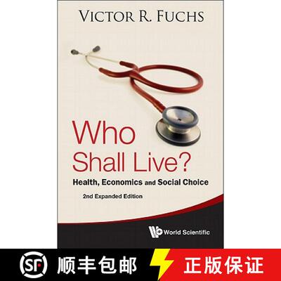 【3-4周达】精装 Who Shall Live? Health, Economics And Social Choice (2nd Expanded Edition) [9789814354875]