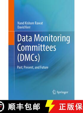 【3-4周达】Data Monitoring Committees (DMCs) : Past, Present, and Future [9783031287596]