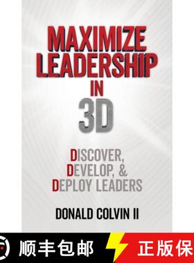 【3-4周达】Maximize Leadership In 3D: Discover, Develop, & Deploy Leaders [9798822917767]