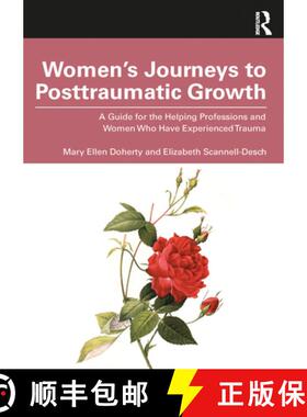 【3-4周达】Women's Journeys to Posttraumatic Growth: A Guide for the Helping Professions and Women Wh... [9781032598666]