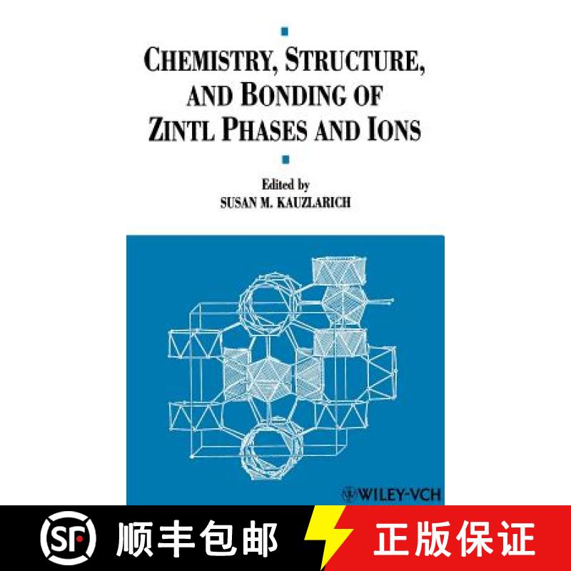 【4周达】Chemistry Structure & Bonding Of Zintl Phases & Ions [Wiley化学化工] [9780471186199]