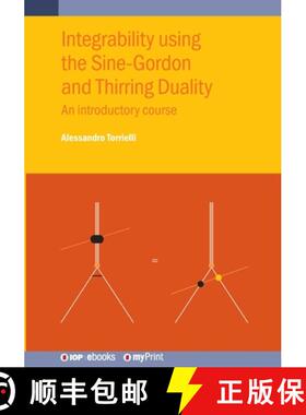 【3-4周达】Integrability using the Sine-Gordon and Thirring Duality : An introductory course [9780750359009]