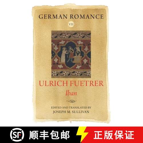【3-4周达】German Romance VII: Ulrich Fuetrer, Iban [9781843846215]