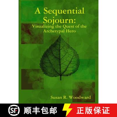 【3-4周达】A Sequential Sojourn: Visualizing the Quest of the Archetypal Hero [9780578006109]