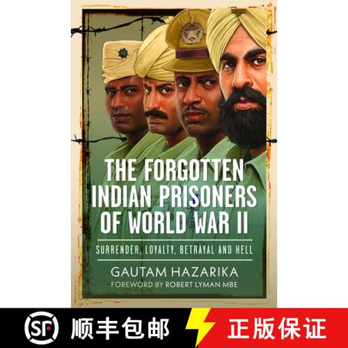 【3-4周达】精装 The Forgotten Indian Prisoners of World War II: Surrender, Loyalty, Betrayal and Hell [9781036124380]