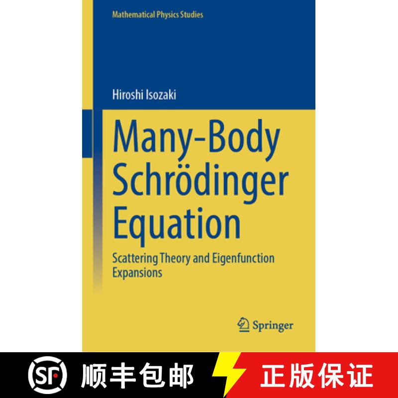 【3-4周达】Many-Body Schrödinger Equation : Scattering Theory and Eigenfunction Expansions [9789819937035]