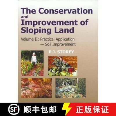 预订 精装 Conservation and Improvement of Sloping Lands, Vol. 2: Practical Application - Soil Improve... [9781578082506]