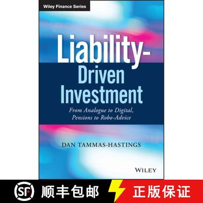 【3-4周达】Liability-Driven Investment: From Analogue To Digital, Pensions To Robo-Advice [Wiley金融] [9781119441953]