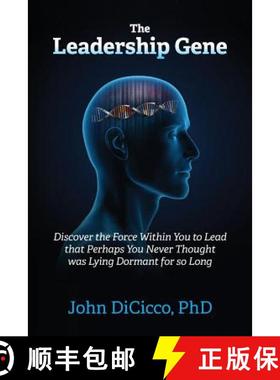 【3-4周达】The Leadership Gene: Discover the Force Within You to Lead that Perhaps You Never Thought ... [9781946928139]