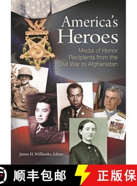 预订 America's Heroes: Medal of Honor Recipients from the Civil War to Afghanistan [9781598843934]