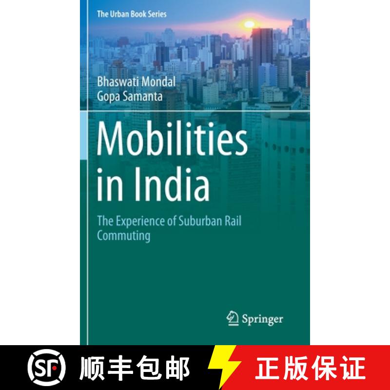 【3-4周达】Mobilities in India : The Experience of Suburban Rail Commuting [9783030783525]
