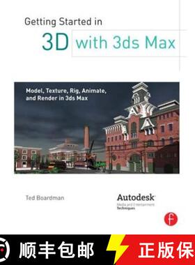 预订 Getting Started in 3D with 3ds Max: Model, Texture, Rig, Animate, and Render in 3ds Max [9780240823959]