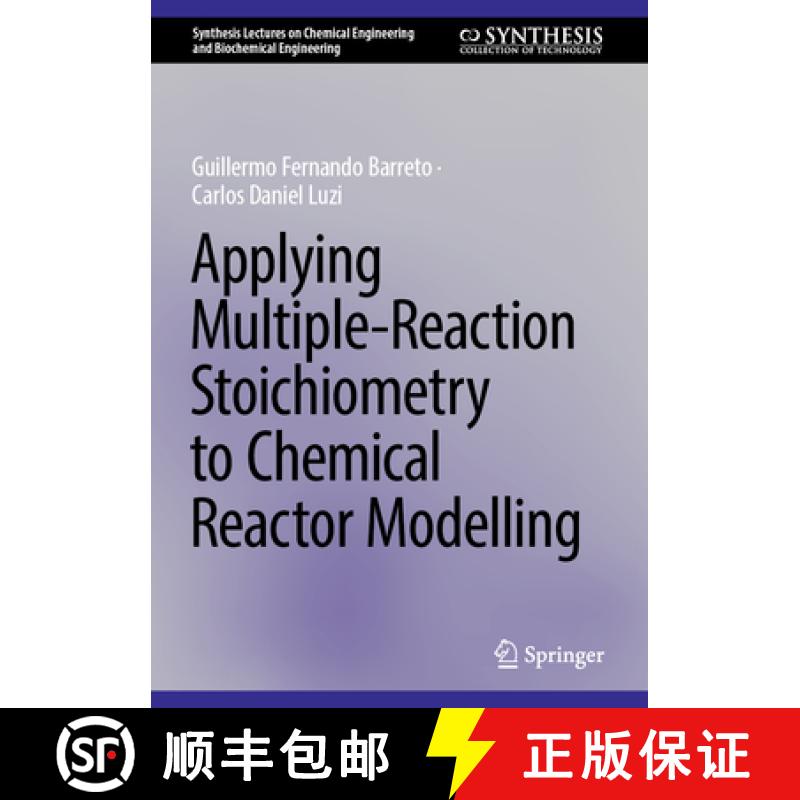 【3-4周达】Applying Multiple-Reaction Stoichiometry to Chemical Reactor Modelling [9783031423741]