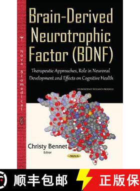 【3-4周达】Brain-Derived Neurotrophic Factor (BDNF): Therapeutic Approaches, Role in Neuronal Develop... [9781634837613]